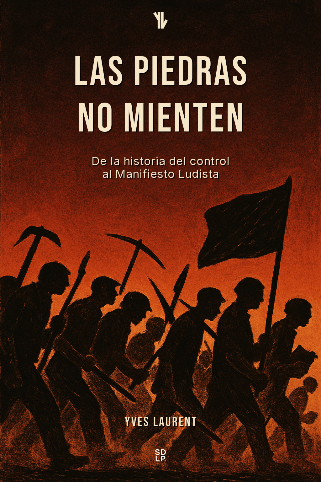 Cover of Las Piedras No Mienten: workers' procession with red banner under a burning sky